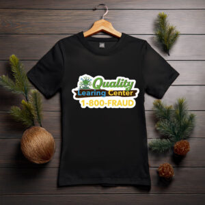 Quality Learning Center Fraud Nick Shirley Shirt