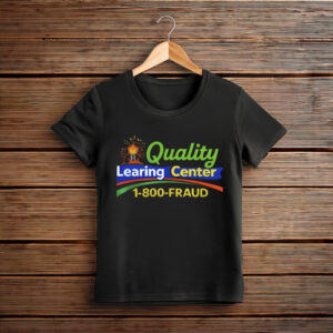 Quality Learning Center Funny Parody T-Shirt