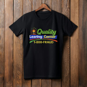 Quality Learning Center Funny Parody T-Shirt