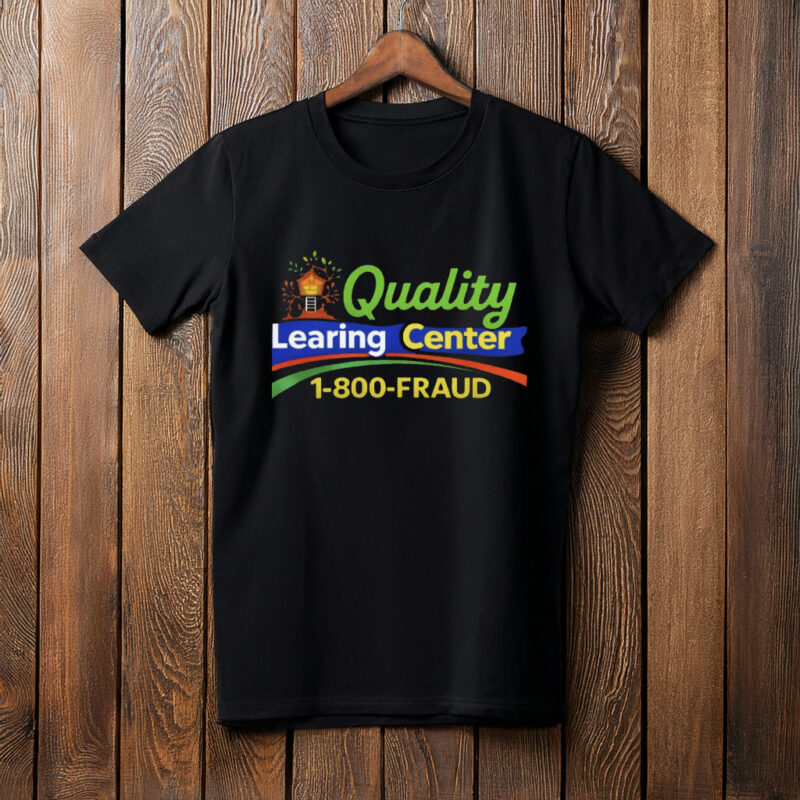 Quality Learning Center Funny Parody T-Shirt