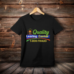 Quality Learning Center Funny Parody T-Shirt