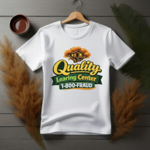 Quality Learning Center Funny Shirt 2026