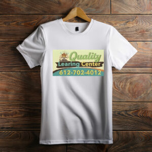 Quality Learning Center Funny T-Shirt 2026