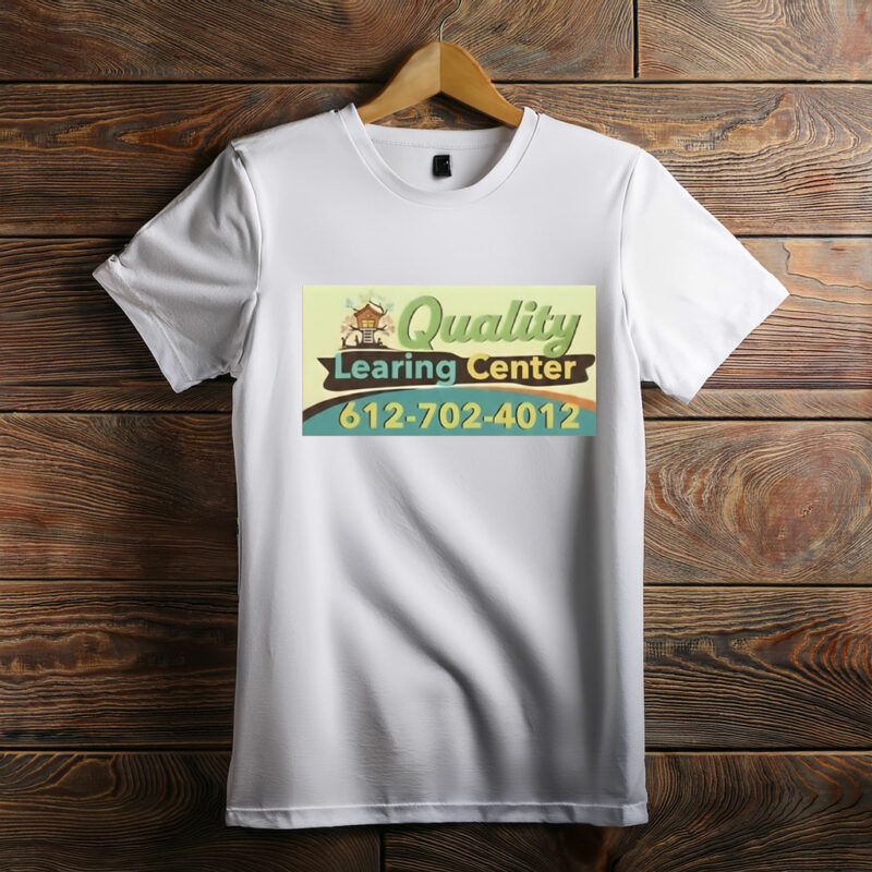 Quality Learning Center Funny T-Shirt 2026