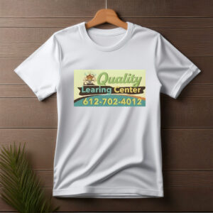 Quality Learning Center Funny T-Shirt 2026