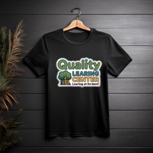 Quality Learning Center “Learning at Its Best” T-Shirt