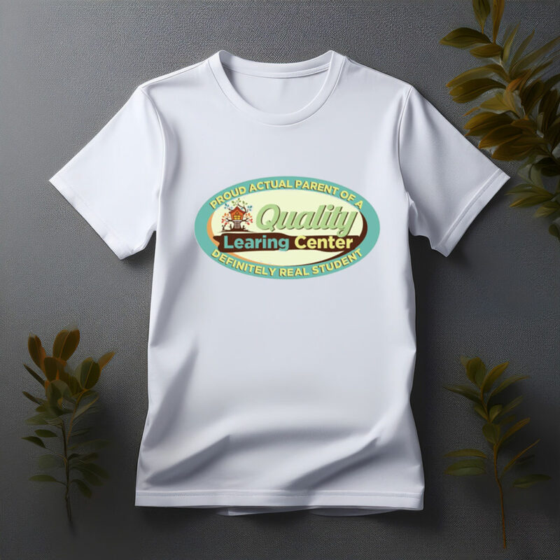 Quality Learning Center Logo Funny T-Shirt