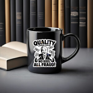 Quality Learning Center “No Kids, All Fraud” Mug