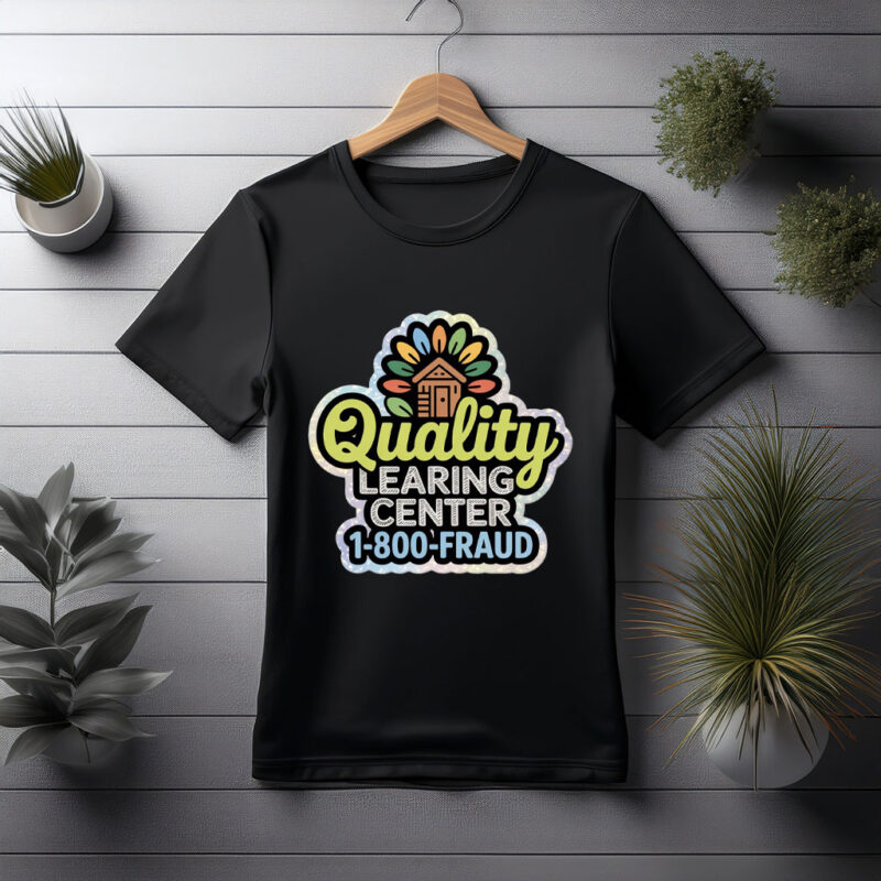 Quality Learning Center No Kids All Fraud Tee
