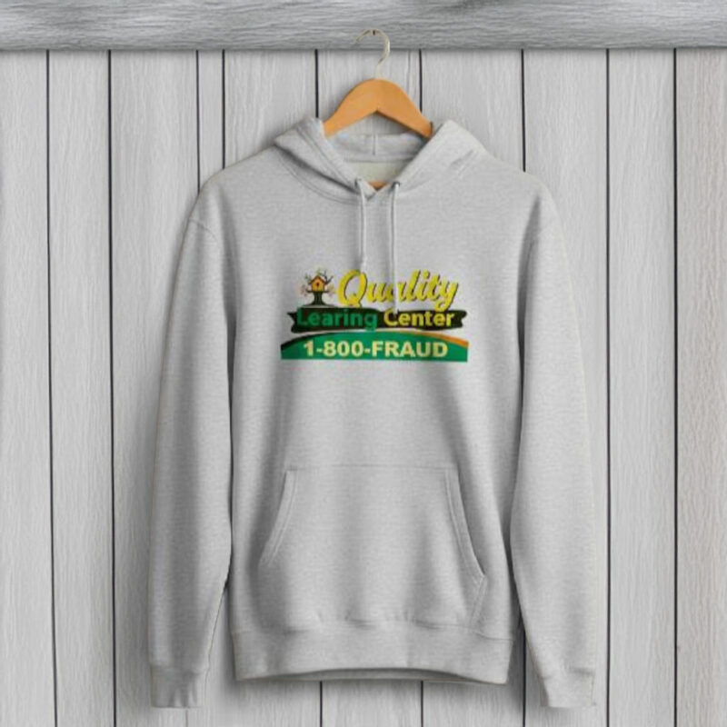 Quality Learning Center Parody Funny Education Hoodie