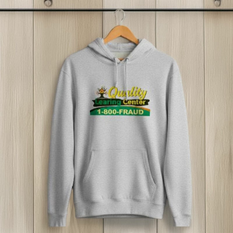 Quality Learning Center Parody Funny Education Hoodie