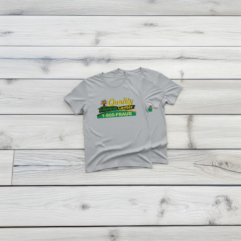 Quality Learning Center Parody Funny Education T-Shirt