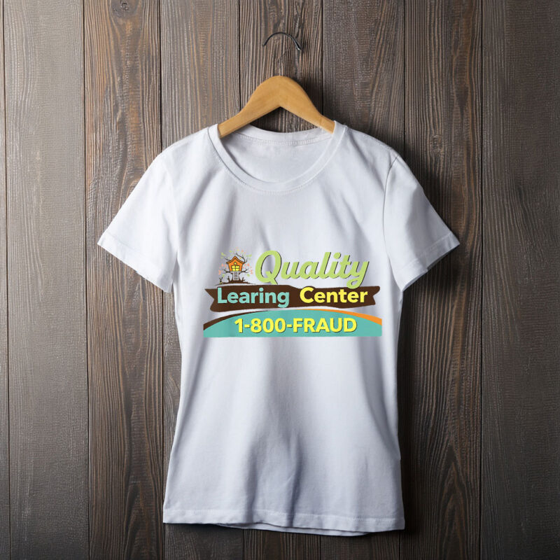 Quality Learning Center School Funny Day Care Meme Shirt