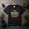 Quality Learning Center T-Shirt
