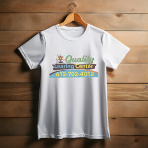 Quality Learning Center “We Are Still Learning” Funny T-Shirt