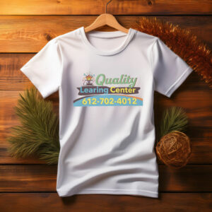 Quality Learning Center “We Are Still Learning” Funny T-Shirt