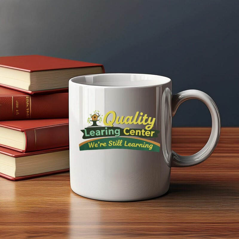 Quality Learning Center “We Are Still Learning” Mug
