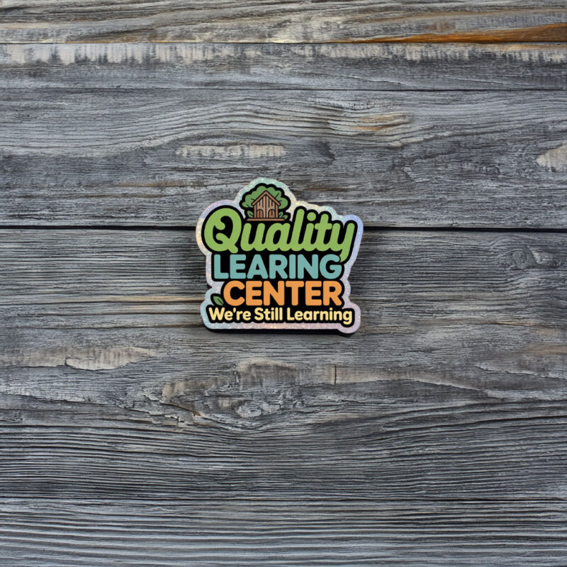 Quality Learning Center – We Are Still Learning Sticker