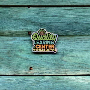 Quality Learning Center – We Are Still Learning Sticker