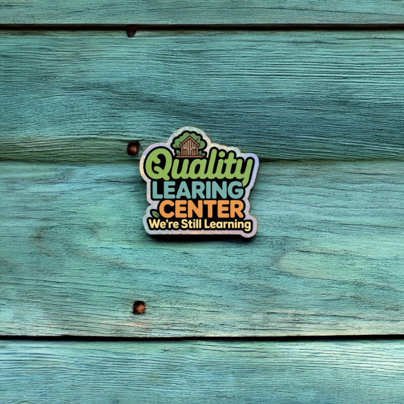 Quality Learning Center – We Are Still Learning Sticker