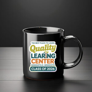 The Best Place To Learing – Quality Learing Center Minneapolis Minnesota Mug