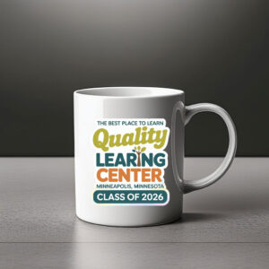 The Best Place To Learing – Quality Learing Center Minneapolis Minnesota Mug