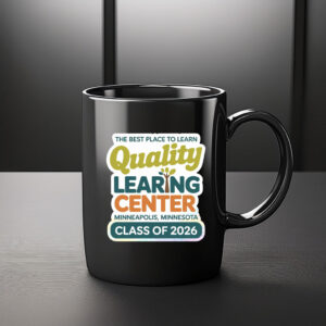 The Best Place To Learing – Quality Learing Center Minneapolis Minnesota Mug