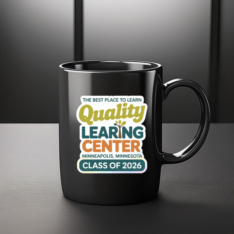 The Best Place To Learing – Quality Learing Center Minneapolis Minnesota Mug