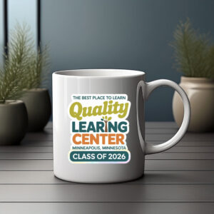 The Best Place To Learing – Quality Learing Center Minneapolis Minnesota Mug