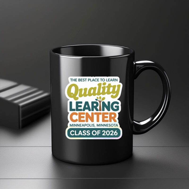 The Best Place To Learing – Quality Learing Center Minneapolis Minnesota Mug