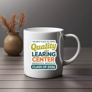 The Best Place To Learing – Quality Learing Center Minneapolis Minnesota Mug