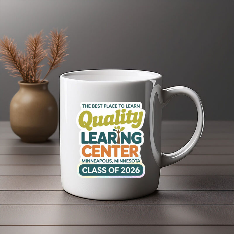 The Best Place To Learing – Quality Learing Center Minneapolis Minnesota Mug