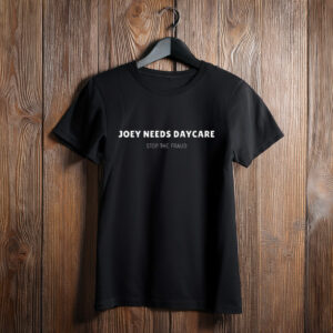 Unisex Comfort Colors Joey Needs Daycare Shirt